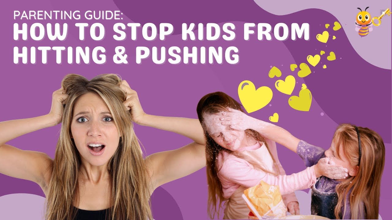 How to Stop Hitting & Pushing – Teach Kids Self-Control & Kindness