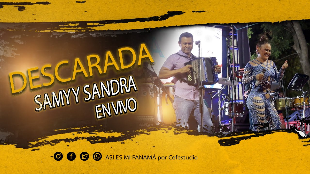DESCARADA / SAMY Y SANDRA SANDOVAL EN VIVO