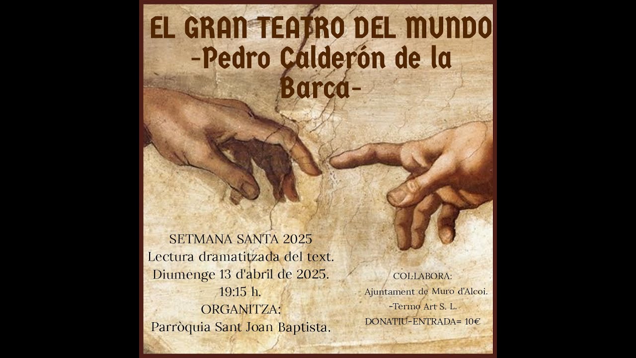 El gran teatro del Mundo, Parroquia Muro de Alcoy, abril 2025