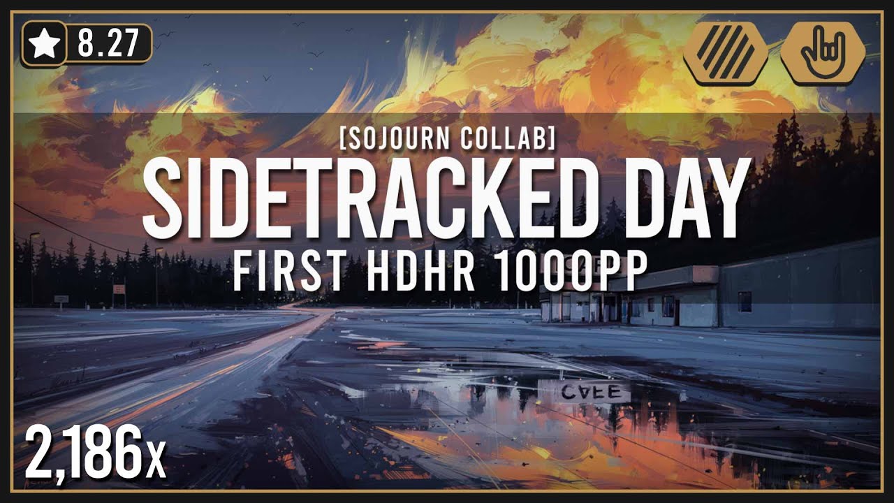 osu! | Sidetracked Day +HDHR SS FC | FIRST HDHR 1000pp | NEW TOP PLAY! | Umbre