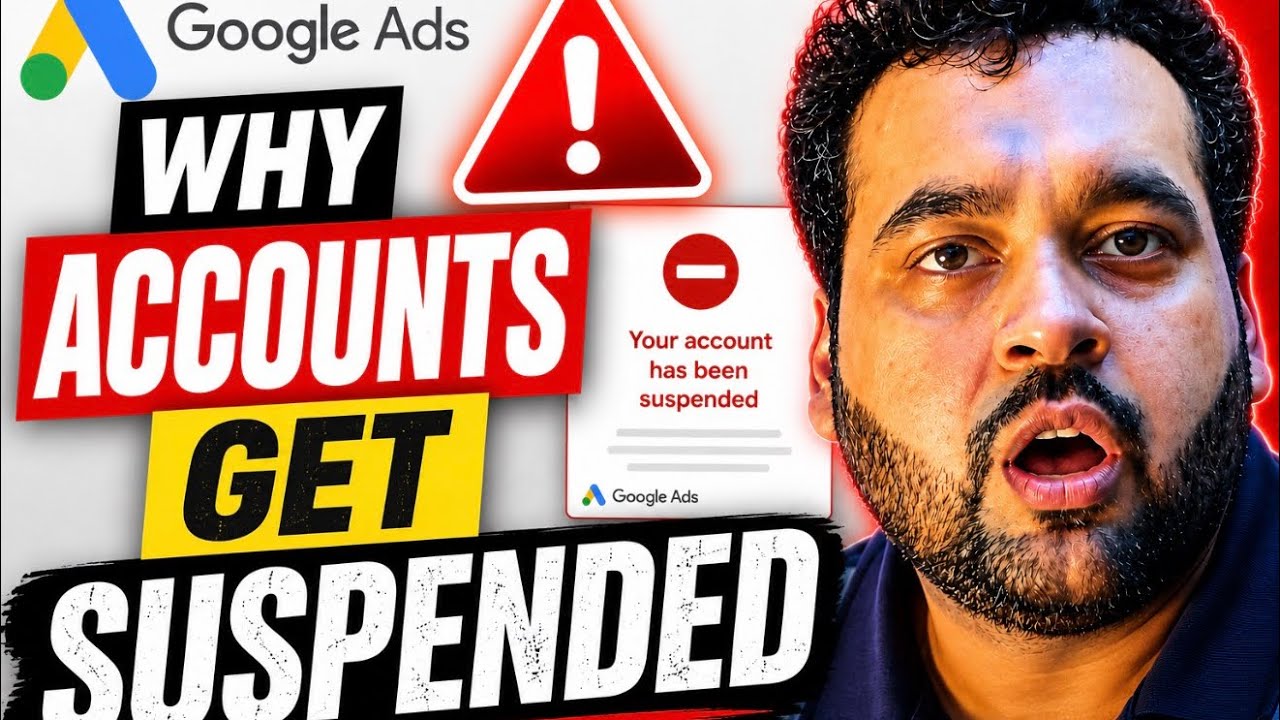 Why Google Ads Accounts Get Suspended in 2026: Real Reasons Explained [Google Won't TELL YOU]