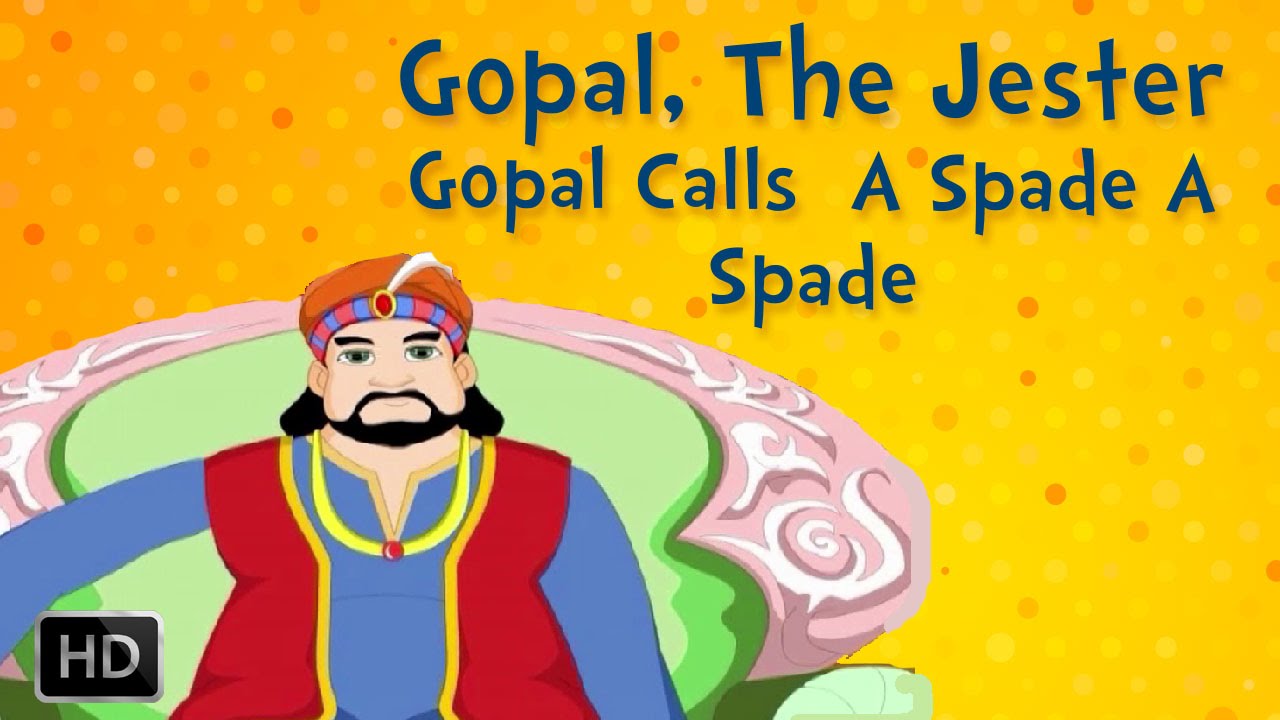 Gopal, the Jester - Gopal Calls a Spade a Spade - Moral Stories for Children