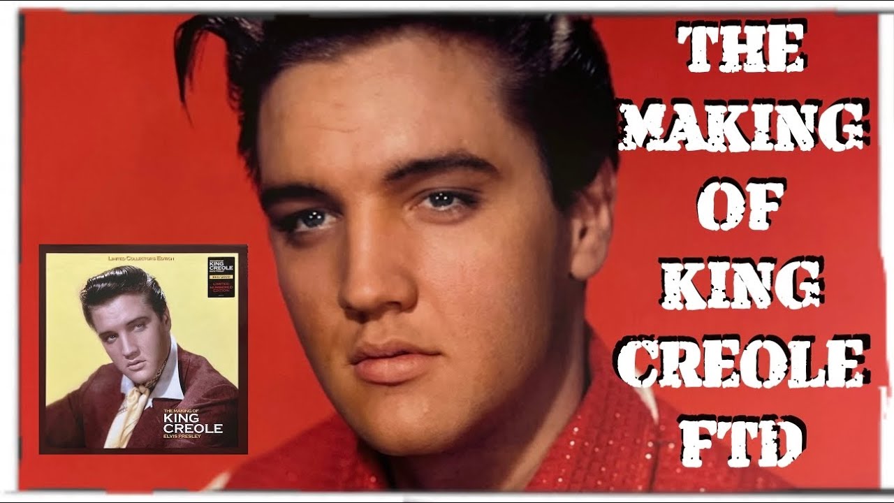 THE MAKING OF KING CREOLE