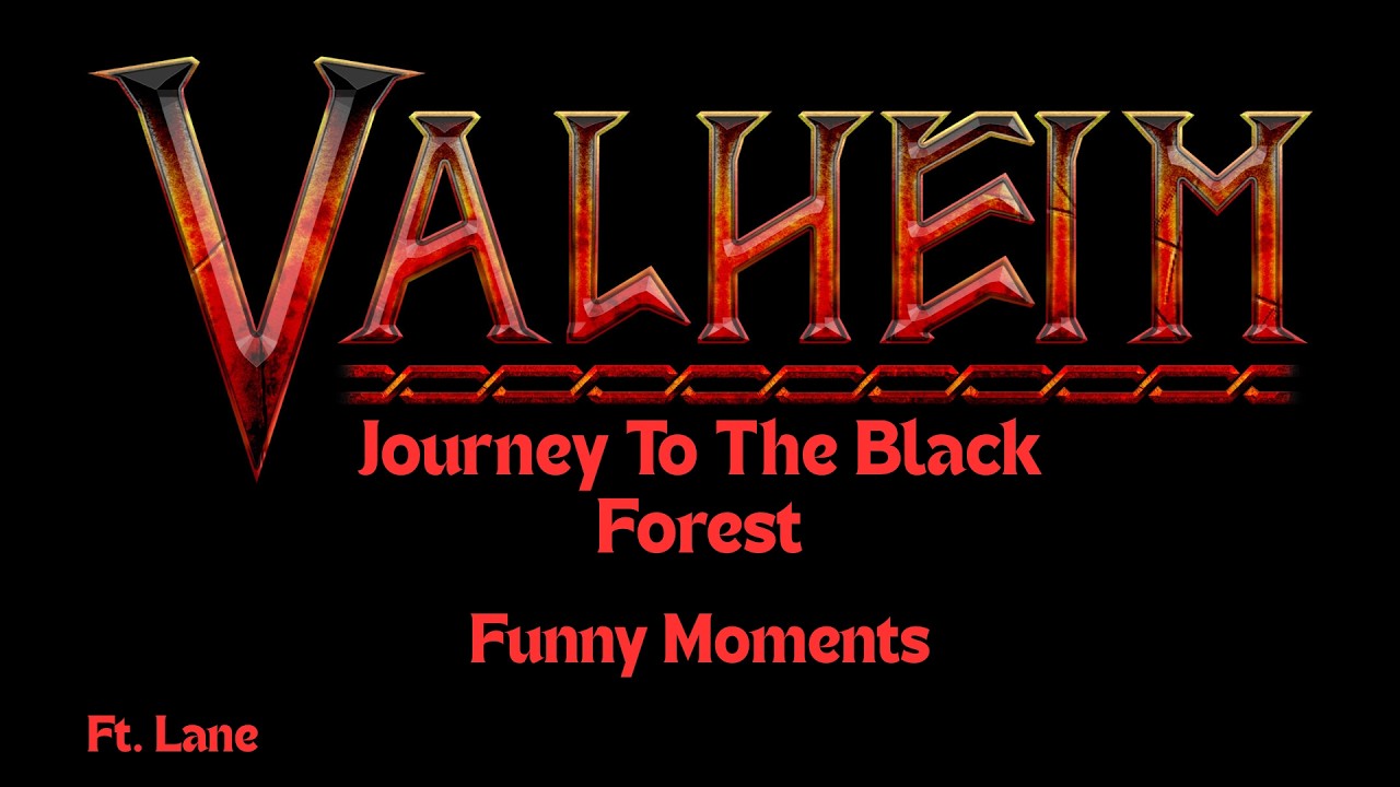 Valheim Journey To The Black Forest(Funny Moments)ft Lane