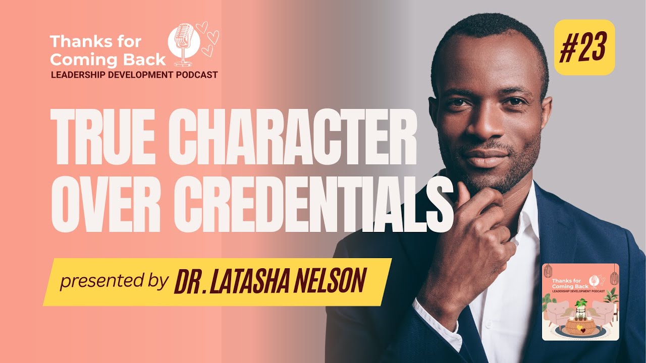 True Character Over Credentials