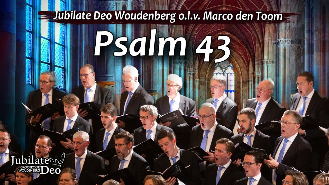 Psalm 43 | Jubilate Deo Woudenberg o.l.v. Marco den Toom