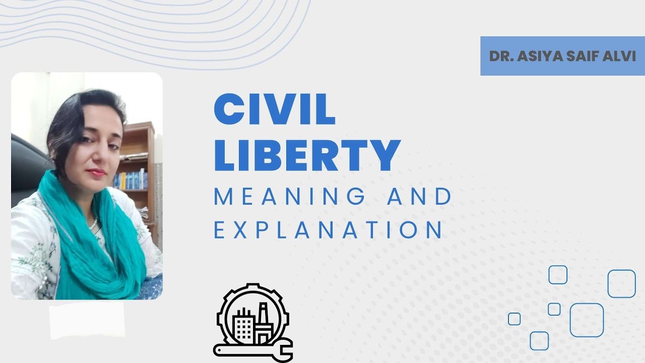 Civil Liberty: Meaning and Explanation