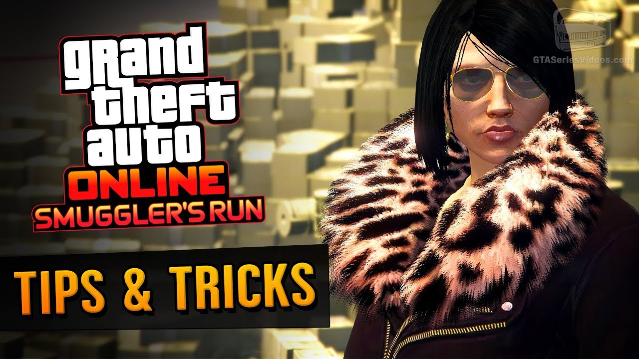 GTA Online Guide - How to Make Money with Smuggler's Run