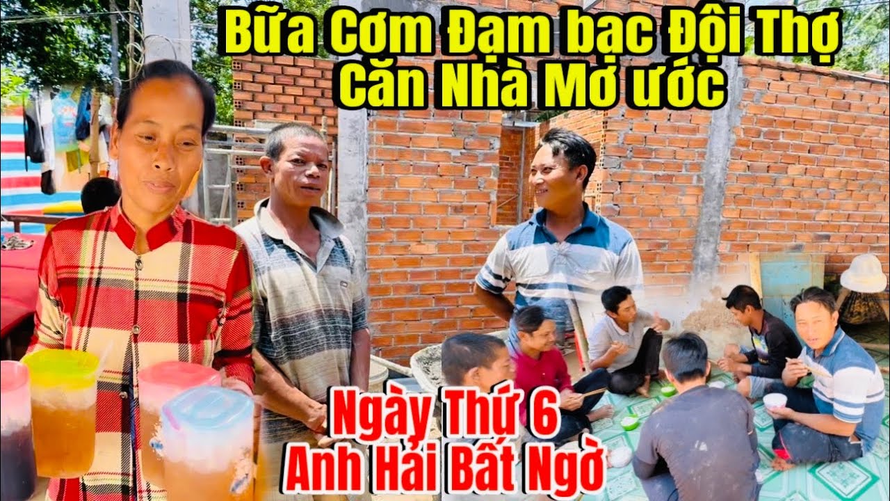 Bữa Cơm Trưa Đạm Bạc của ĐỘI THỢ Xây Nhà Mơ Ước Anh Hải ,!