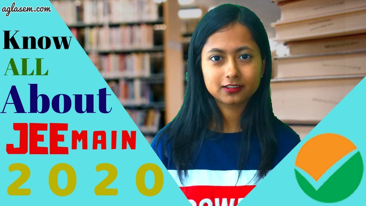 JEE Main 2020 - Know All The Changes In Exam, Complete Details