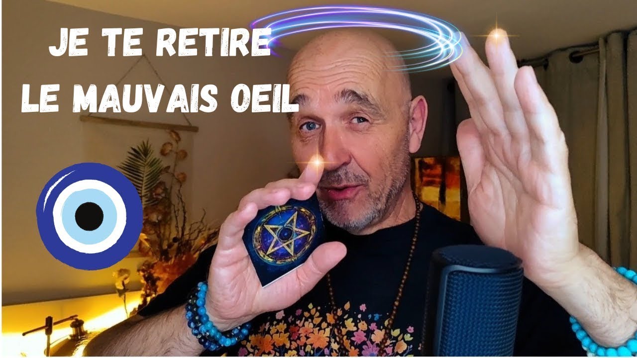 Je te retire le mauvais œil, les malédictions et la jalousie