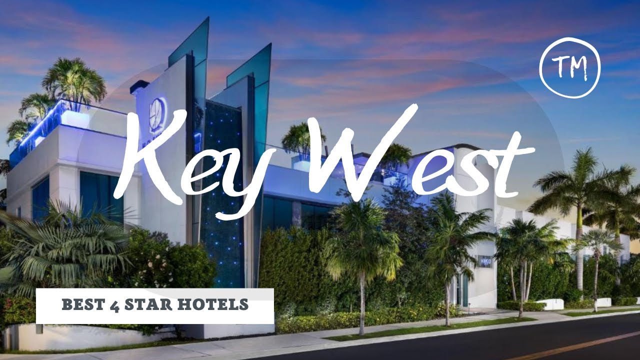 Top 10 hotels in Key West: best 4 star hotels, USA