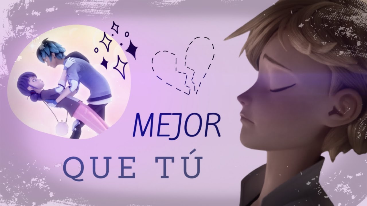 Mejor que tú - Aitana - Miraculous ladybug - AMV