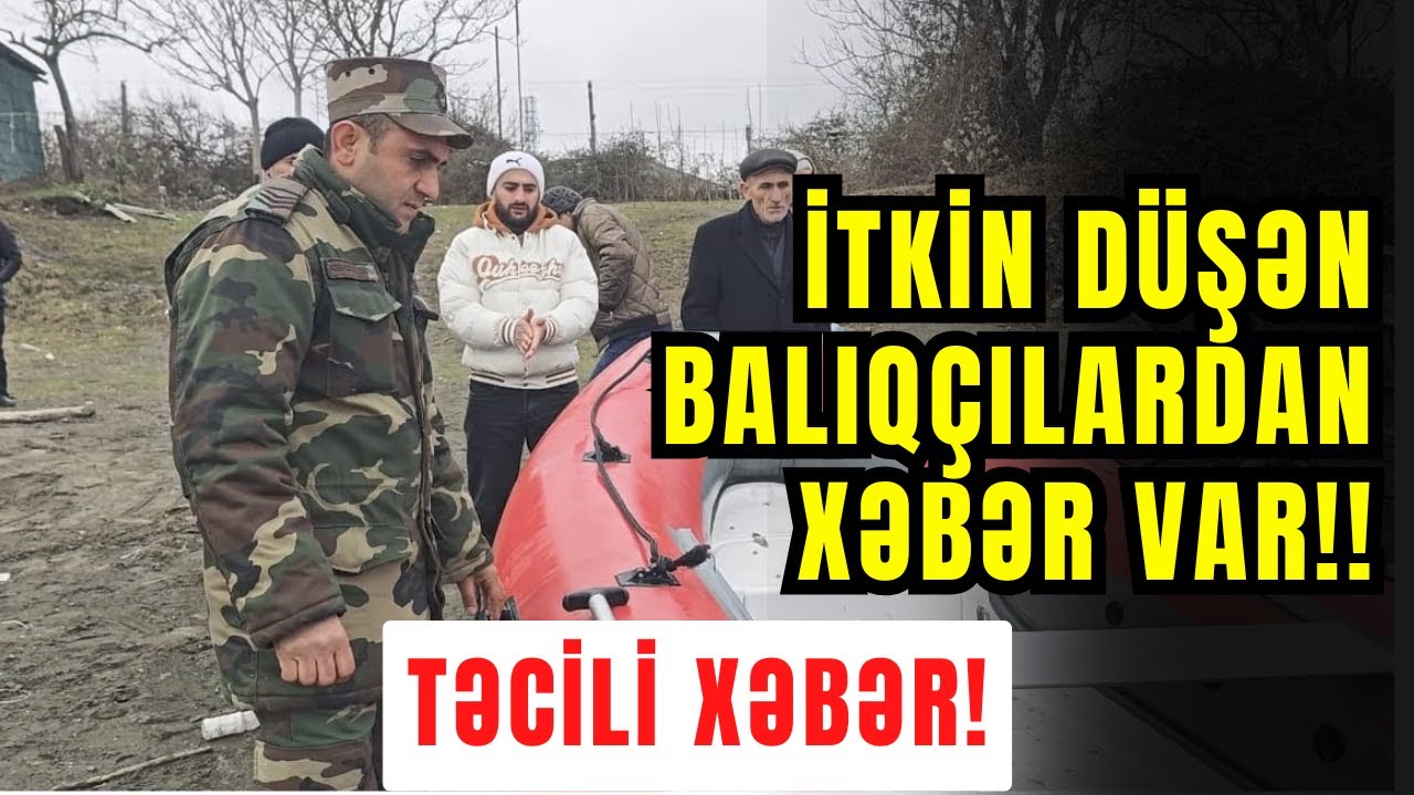 Lənkəranda İtkin düşən balıqçıları İran Səhədçiləri Saxlayıb? BALIQÇILARIN yaxınlarından açıqlama
