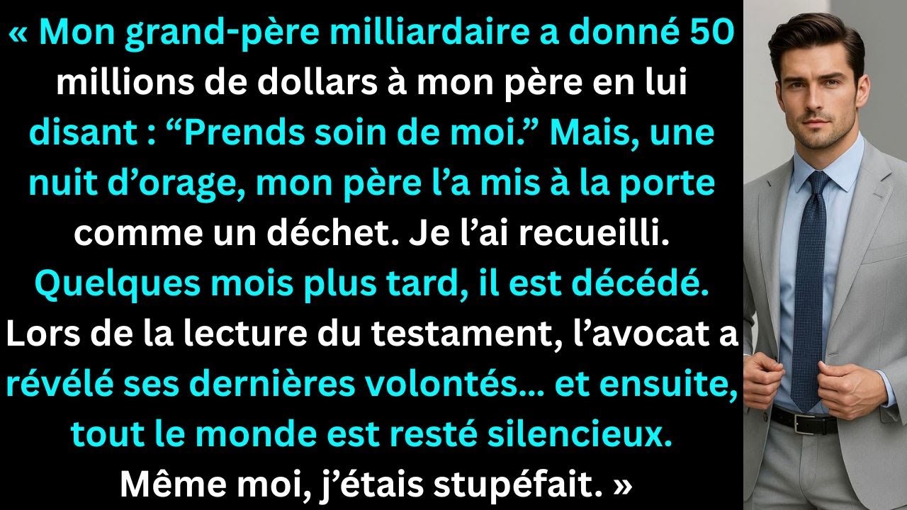 « Mon grand-père milliardaire a donné 50 millions à mon père, puis l’a chassé au testament. »