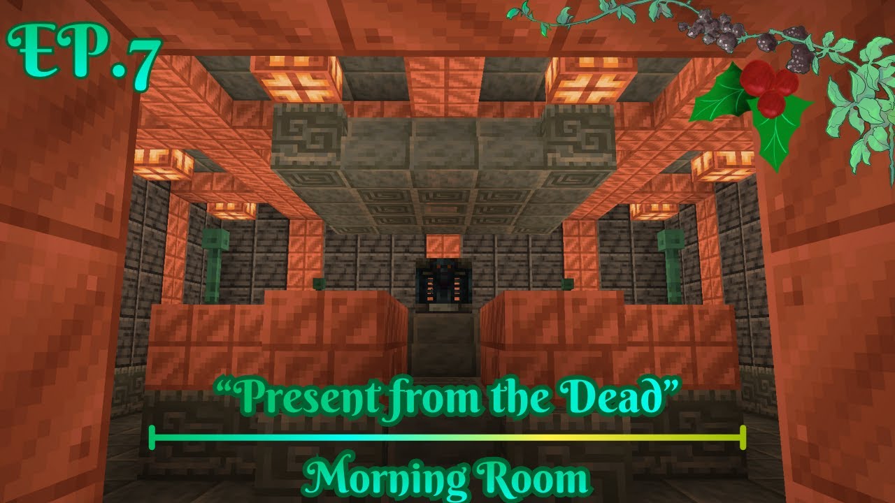 Present from the Dead (EP.7) [Morning Room - Custom Minecraft]