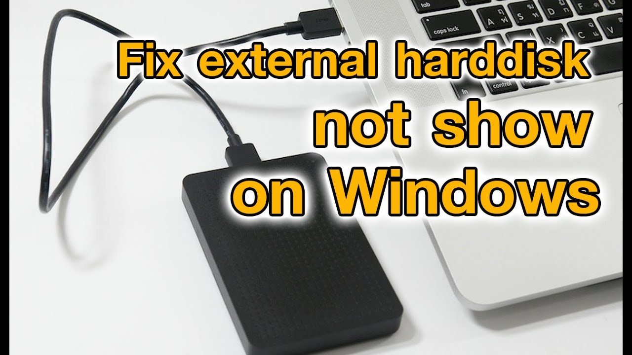 Fix External harddisk  not show on windows