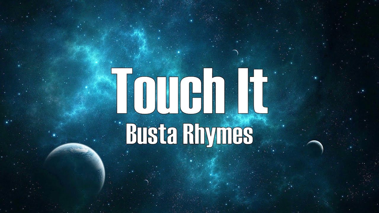 Busta Rhymes - Touch It (Lyrics)