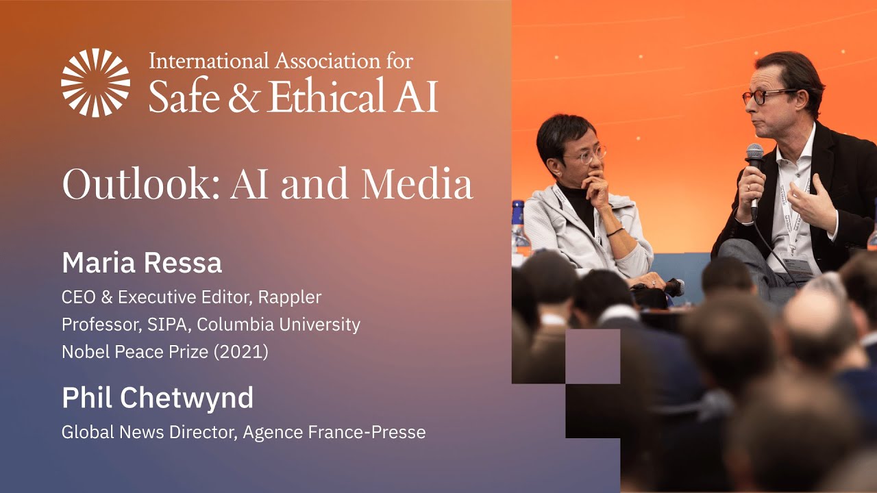 Outlook: AI & Media &ndash; Maria Ressa & Philip Chetwynd | IASEAI 2025