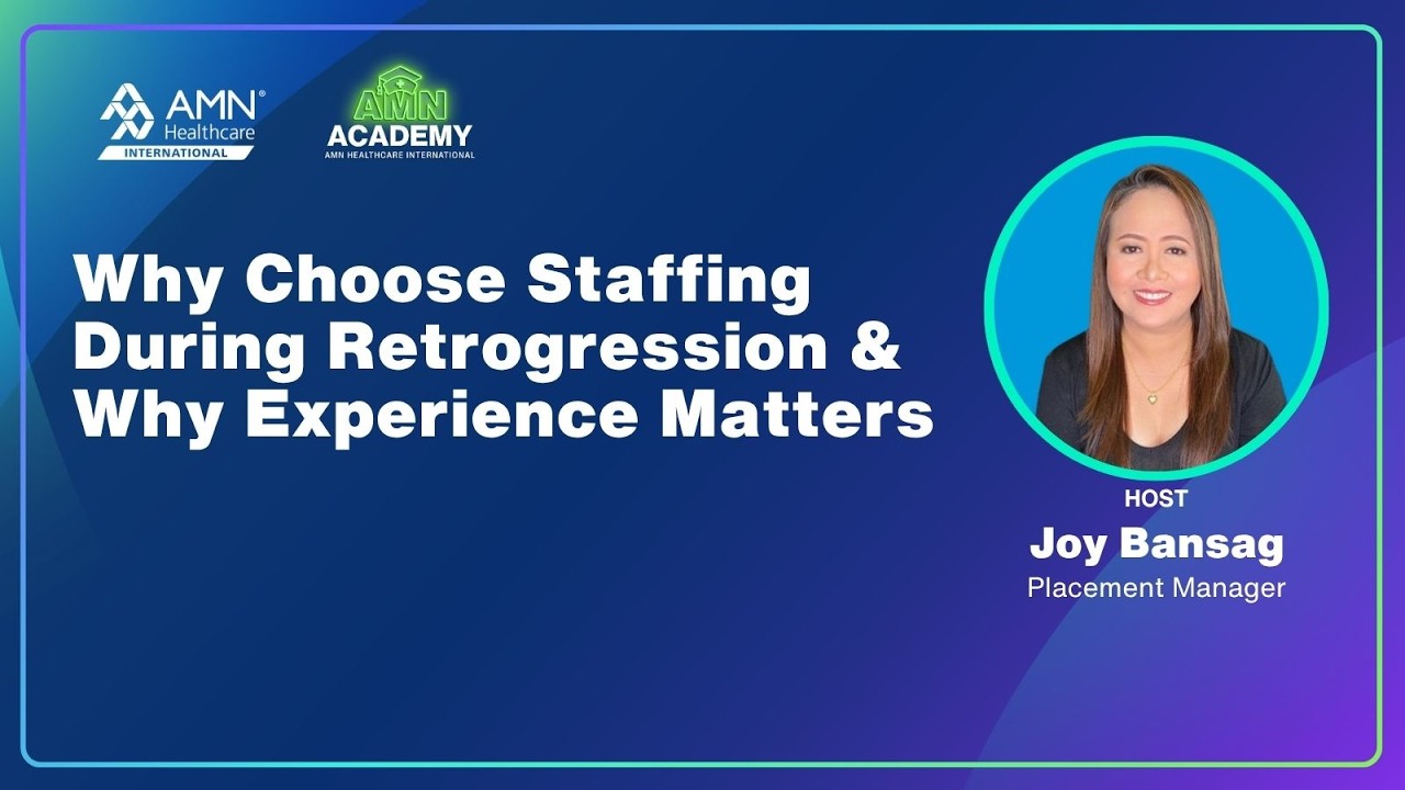 AMN Academy Show: Why Choose Staffing During Retrogression & Why Experience Matters