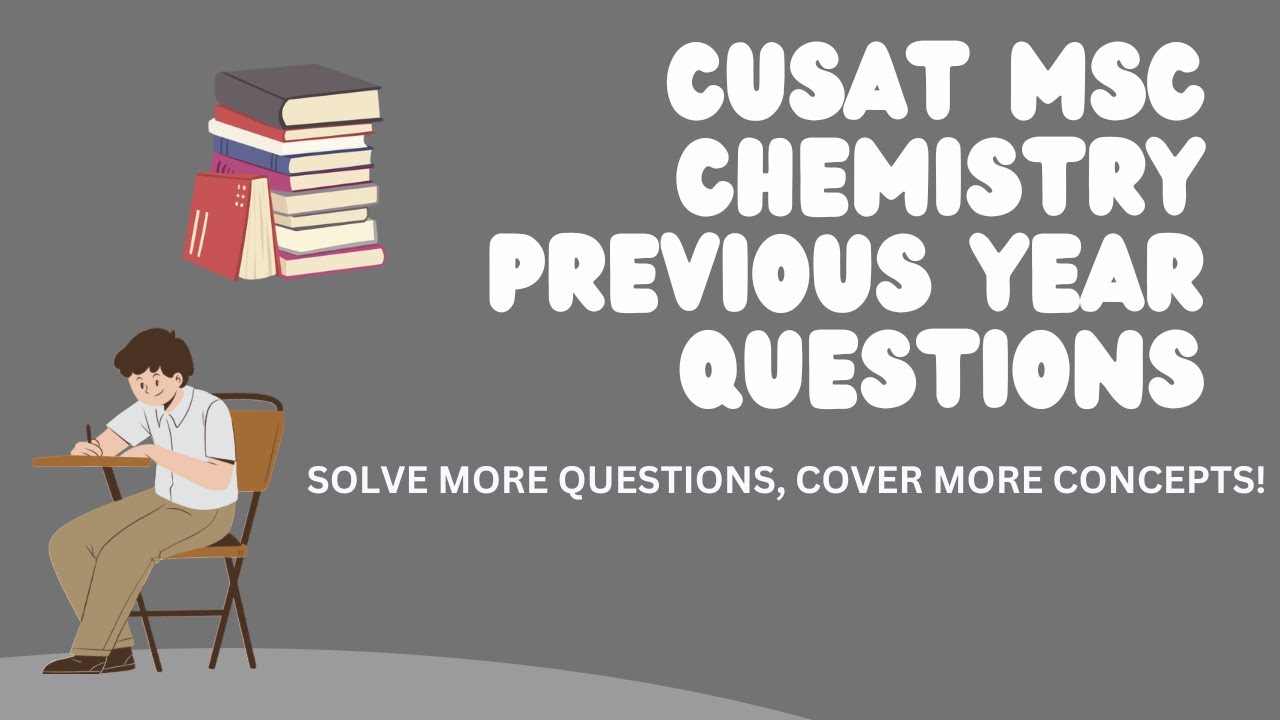 CUSAT CAT PG CHEMISTRY PRACTICE QUESTIONS | MSC CHEMISTRY ENTRANCE | QUICK REVISION