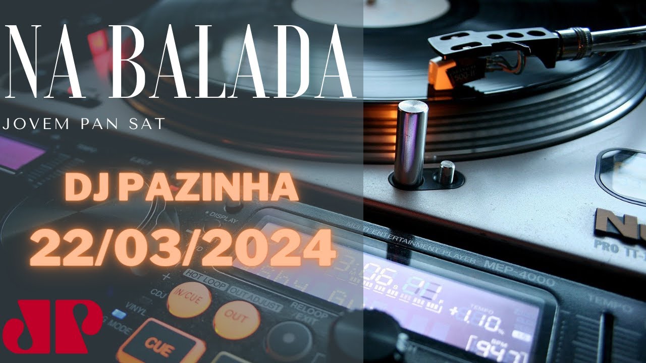 Na Balada Jovem Pan 22/03/2024