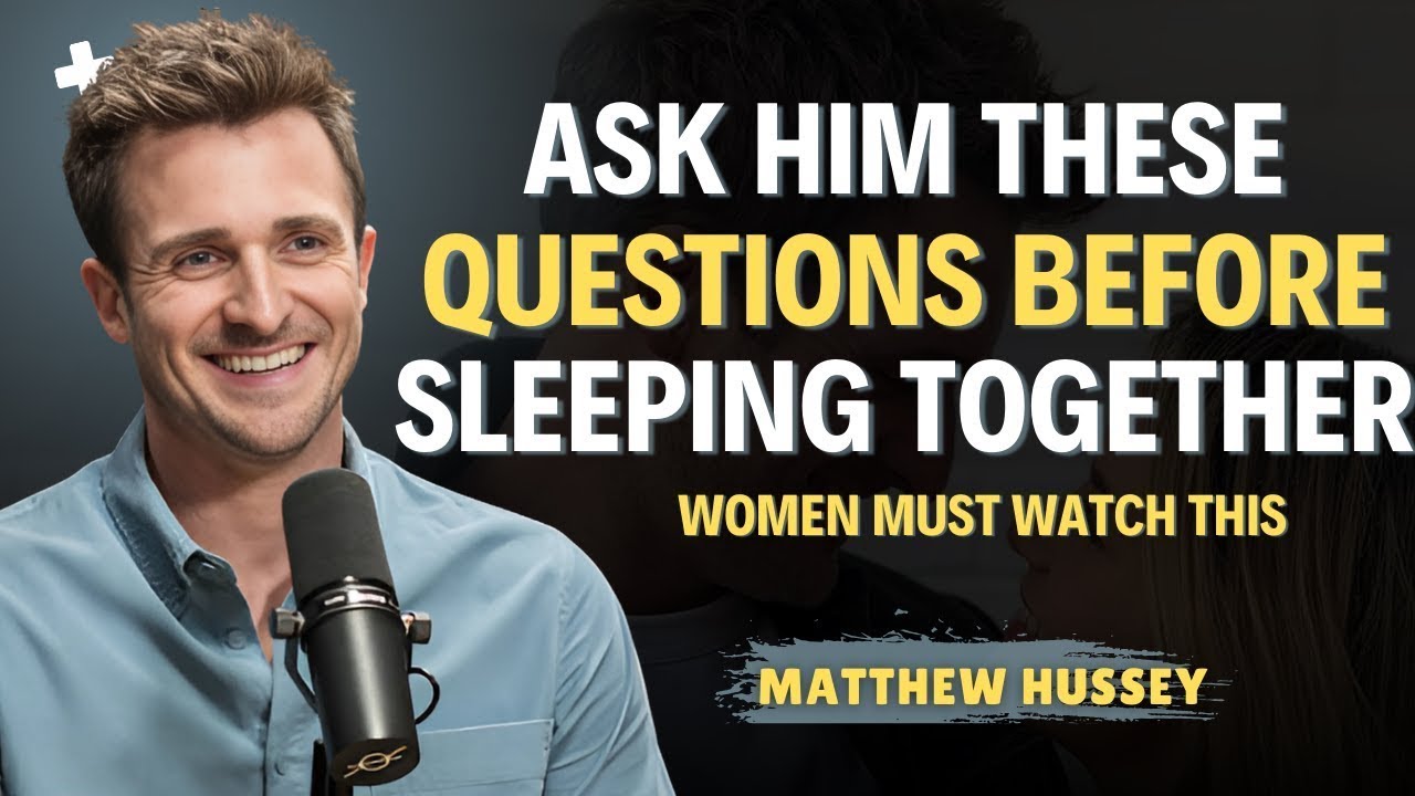 Most Important Questions to Ask Him Before Sleeping Together   Matthew Hussey Relationship Advice