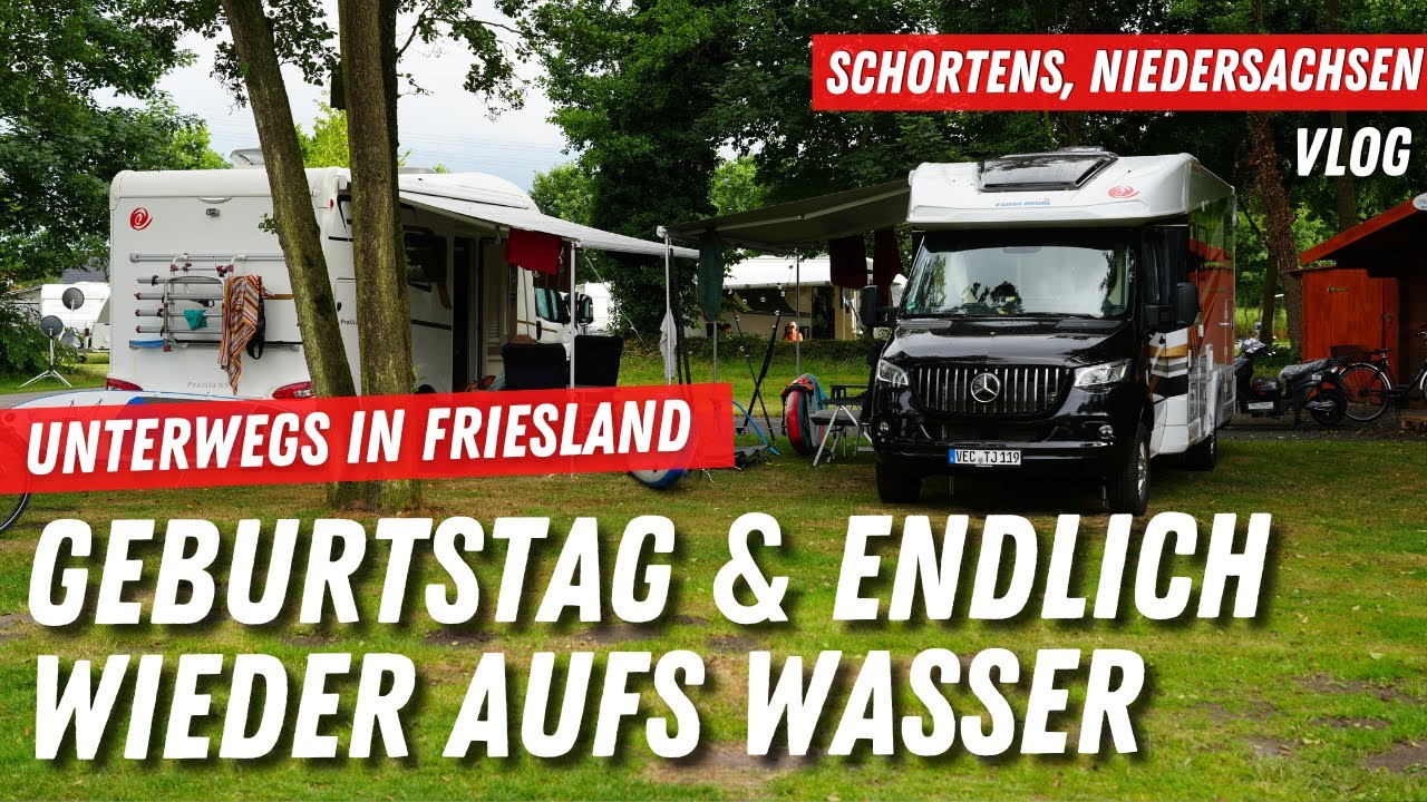 Ab aufs Wasser🥰Geburtstagswochenende in Friesland➡️ Campingplatz Schortens Reise-Vlog