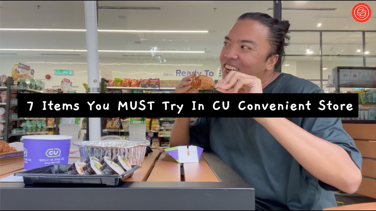 Mencari Korea EP 1: 7 Items You Must Try In CU Convenience Store