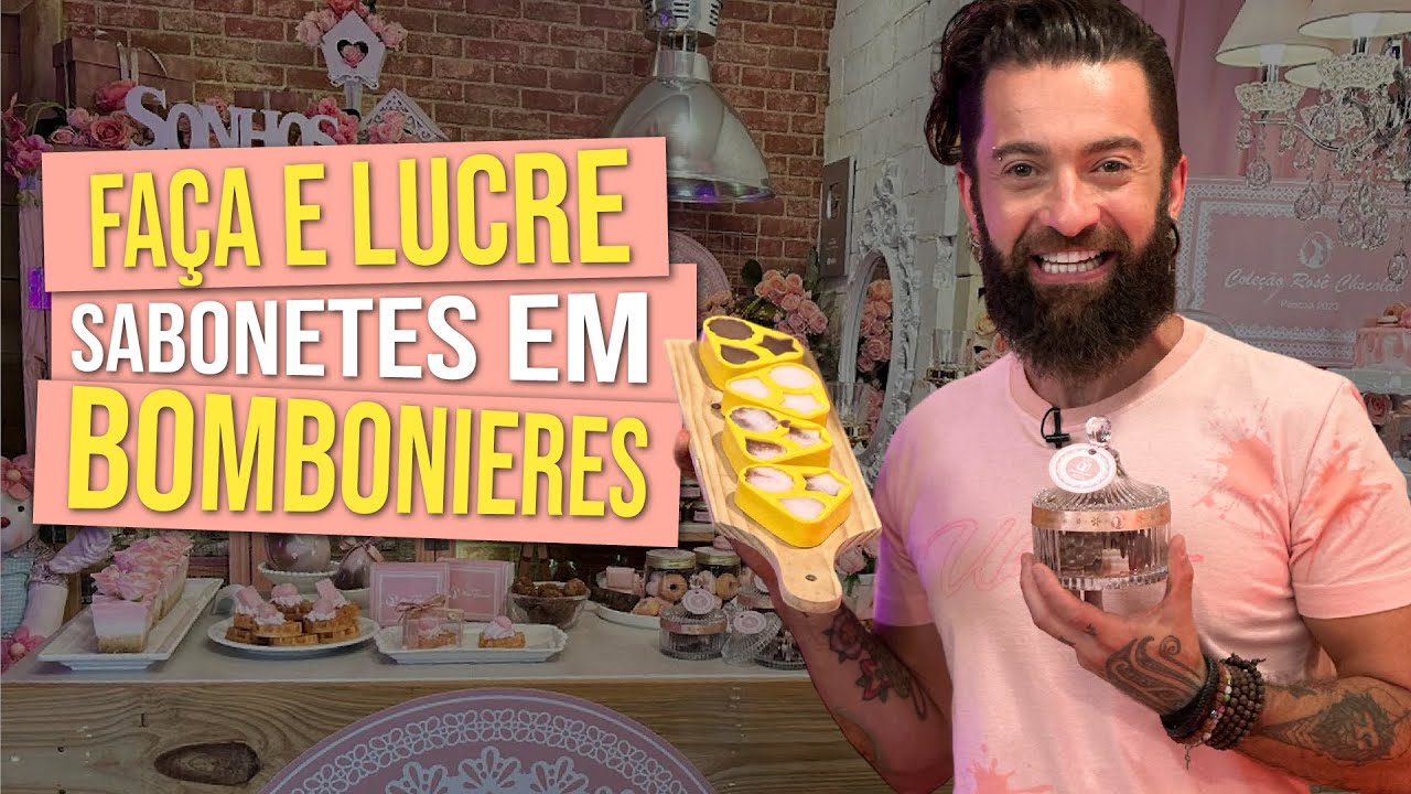 FAÇA E LUCRE com sabonetes em bombonieres | Peter Paiva