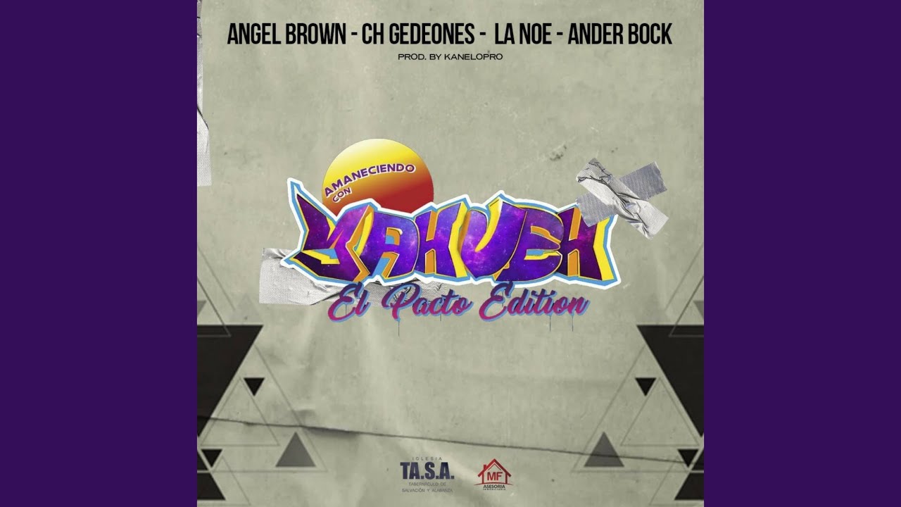 El Pacto Edition (feat. Ander Bock, La Noe Aposento Alto, Gedeones & Angel Brown)