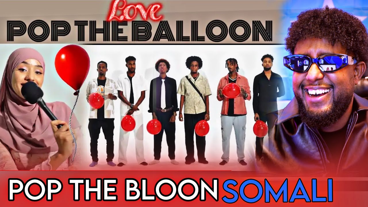 POP THE BALLOON SOMALI EDITION REACTION BUUQIISA WATA