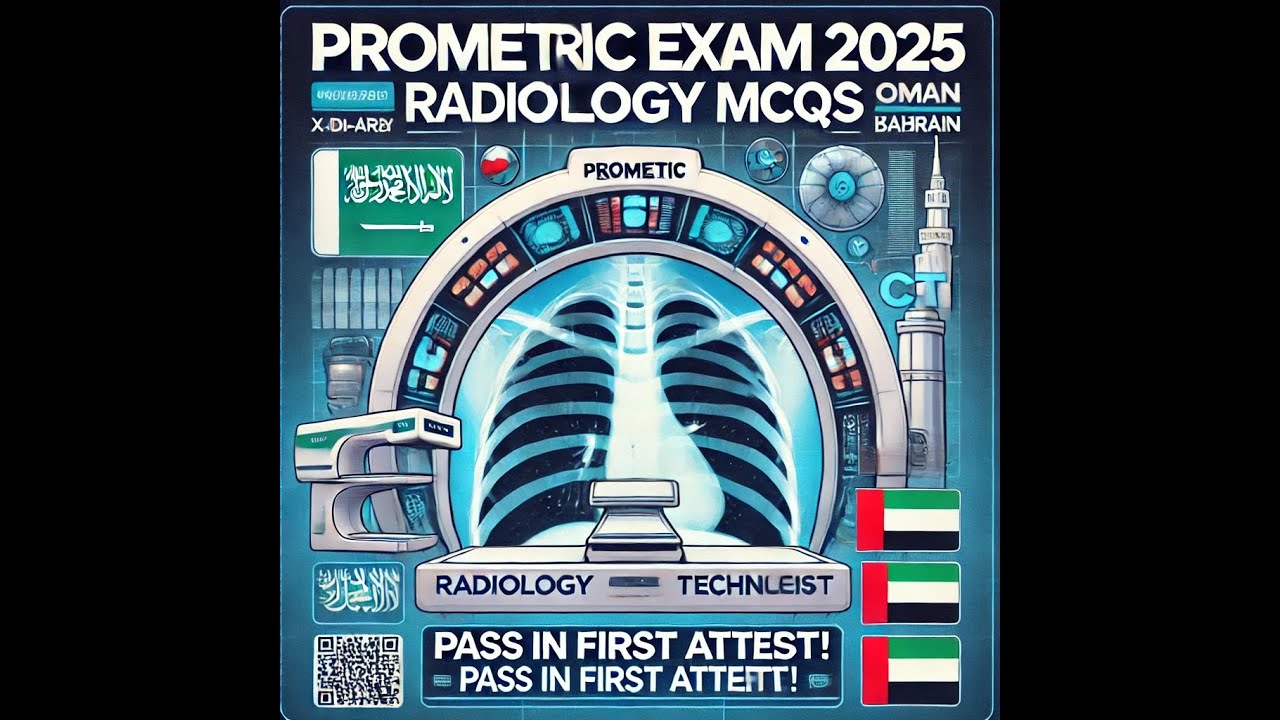 PROMETRIC REAL EXAM RADIOLOGY TECH - 2025    DHA-HAAD-MOH SAUDI