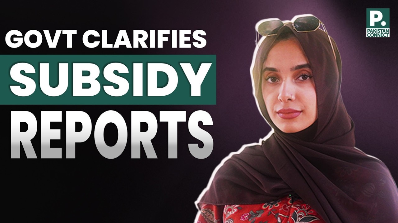 Govt Clarifies Subsidy Reports | Islamabad | Palwasha | Pakistan Connect