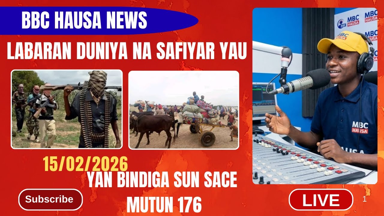 BBC HAUSA LABARAN DUNIYA NA SAFIYAR YAU 15/02/2026