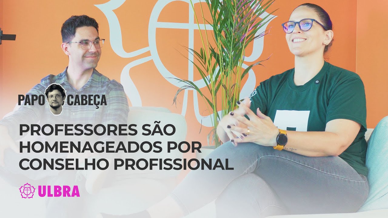 Os professores da Ulbra que inspiram dentro e fora da sala de aula | Papo Cabeça #2