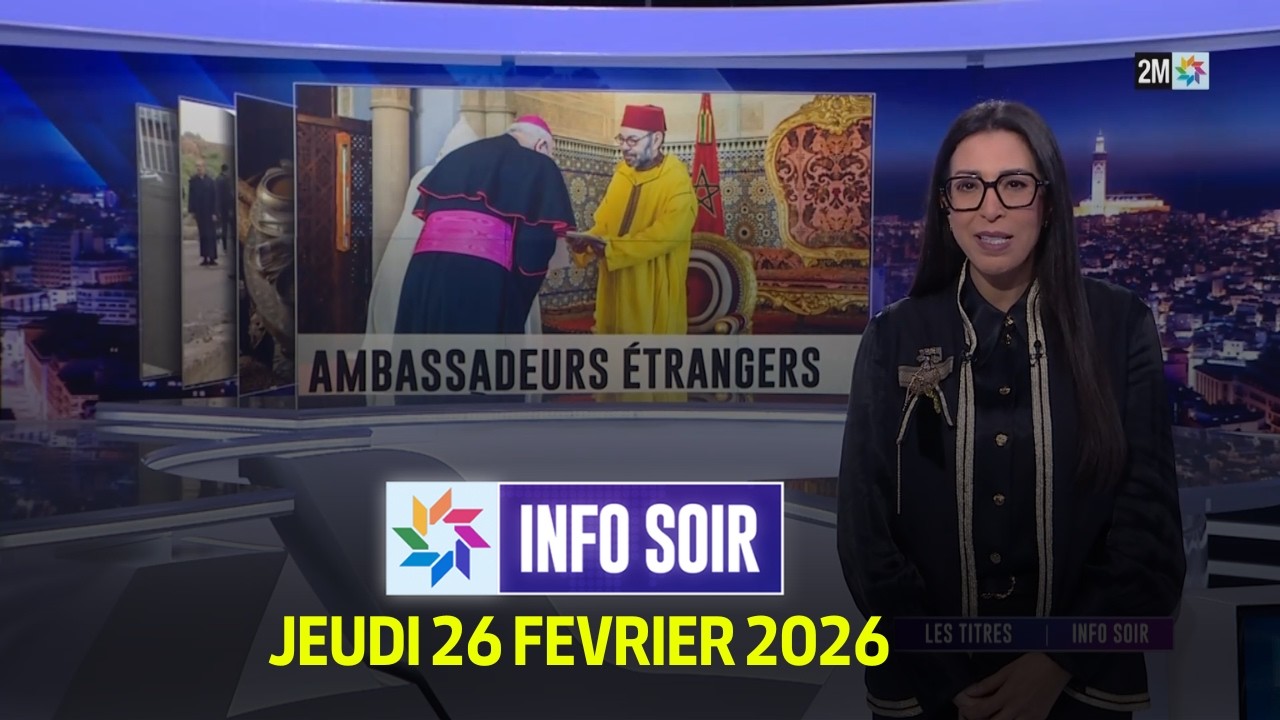 Info soir : Jeudi 26 F&eacute;vrier 2026