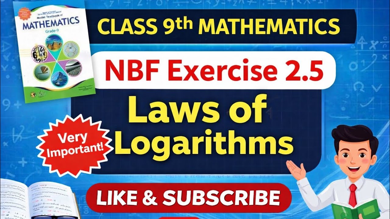 Class 9th Mathematics NBF Exercise 2.5 | Laws of Logarithms | Very Important Questions 🔥