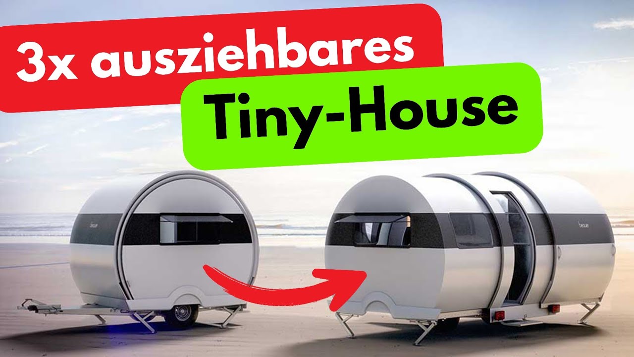 3x AUSZIEHBARER TINY-HOUSE-WOHNWAGEN 2023: Beauer 3X rollendes Tiny-House.