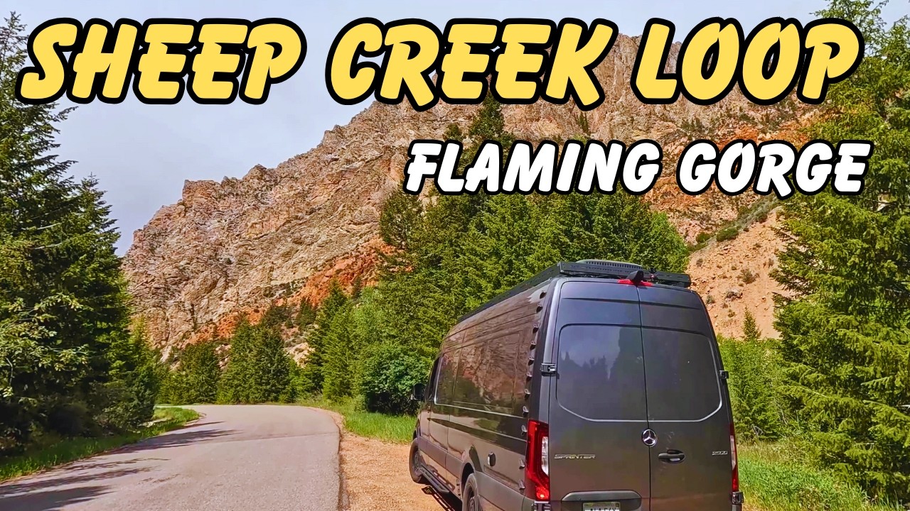 (Flaming Gorge Dam) & Sheep Creek Scenic Drive