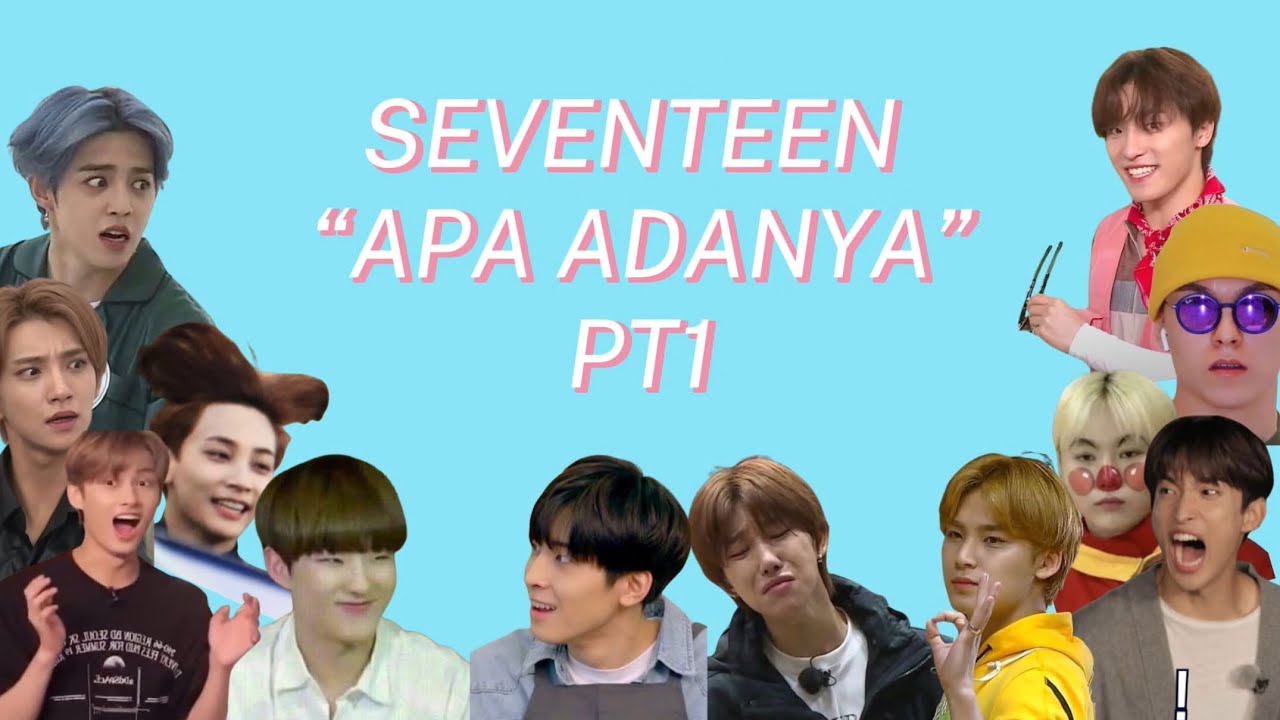 [IDN SUB] SEVENTEEN “APA ADANYA” PT1 #seventeen #sebong #caratdeul #carat #kpop by Kim Taeri