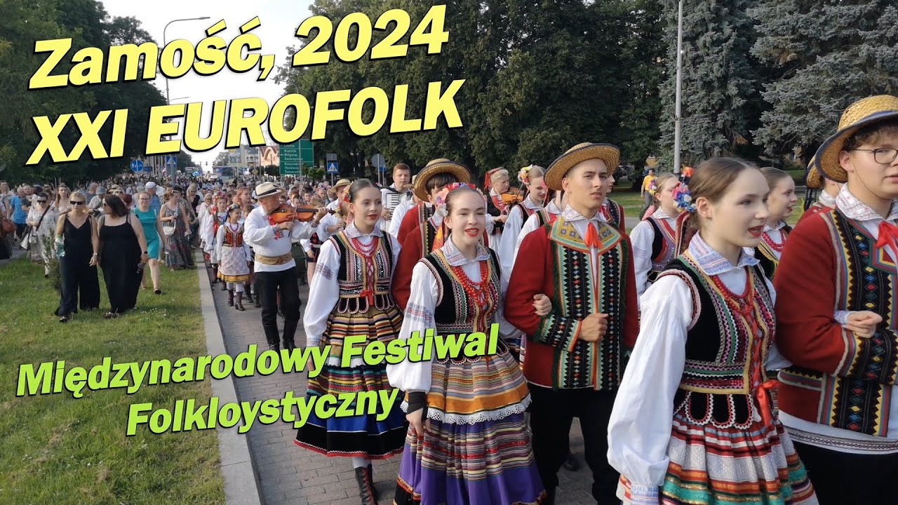 Zamość 2024. 4K. XXI Eurofolk - rozpoczęcie
