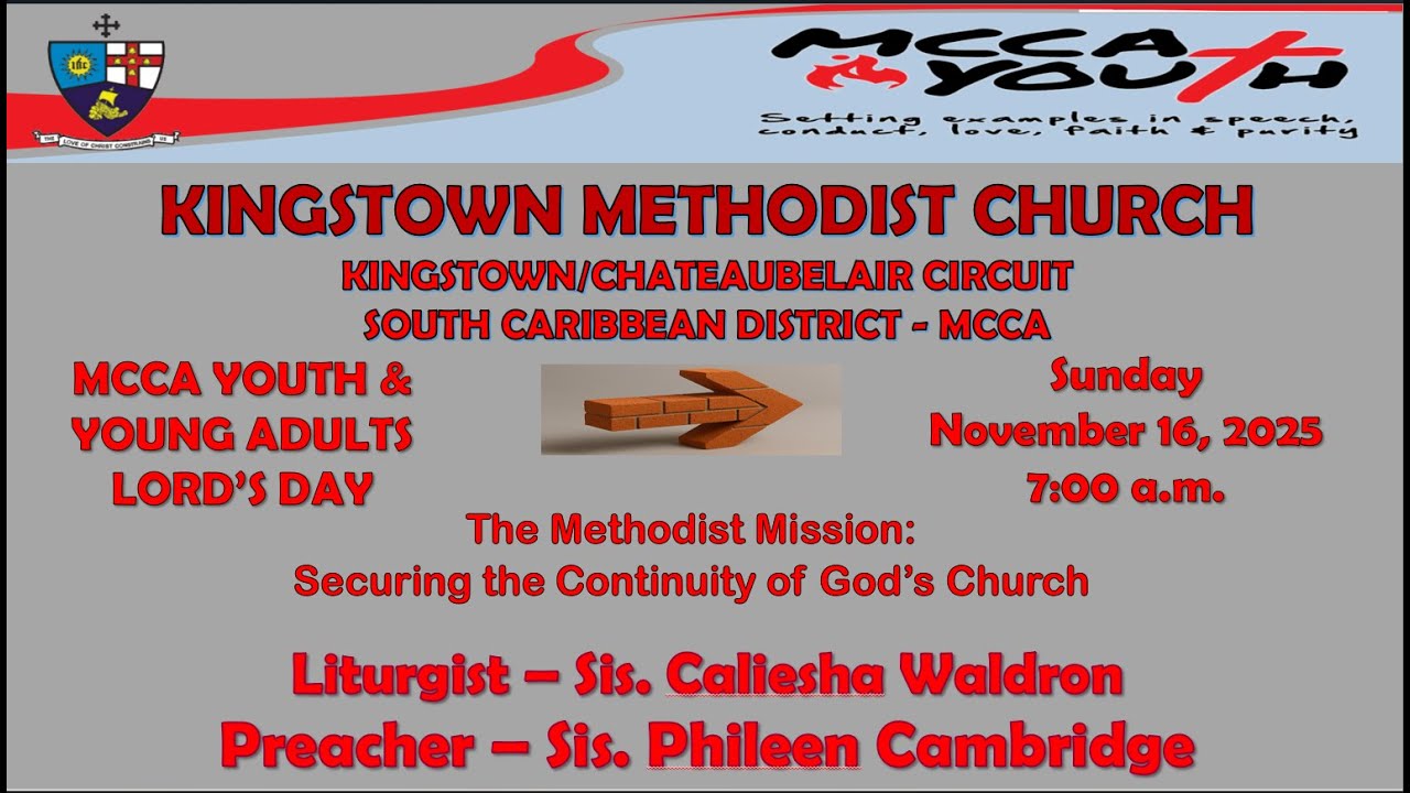 Kingstown Methodist Church MCCA YAYA Worship Service - Sunday, November 16th, 2025, at 7:00 A.M.
