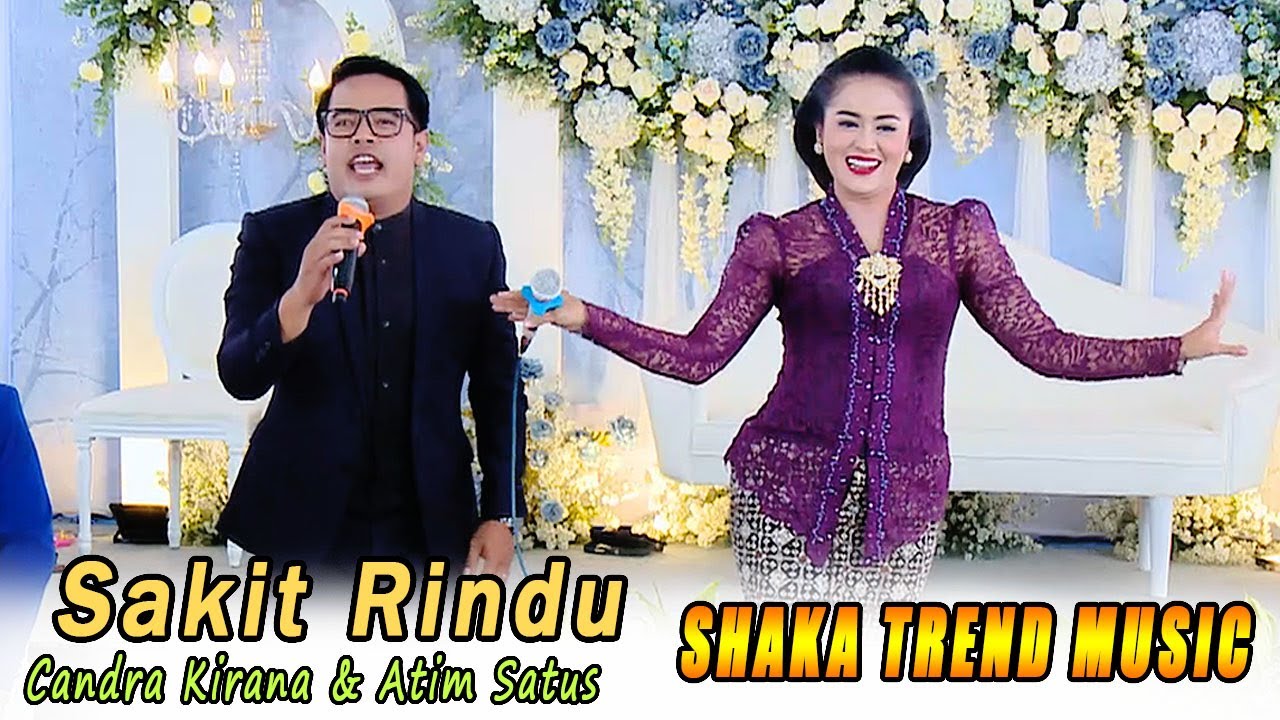 DUET MAUT BOSKUHH..! ATIM SATUS FT CANDRA KIRANA // SAKIT RINDU // SHAKA TREND MUSIC