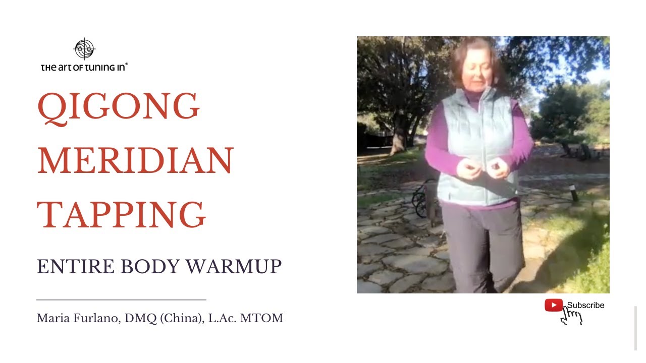 Qigong Meridian Tapping | Maria Furlano The Art Of Tuning In