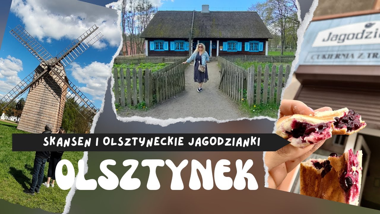 OLSZTYNEK / MUZEUM BUDOWNICTWA LUDOWEGO / SPACER PO MIASTECZKU / PYSZNE JAGODZIANKI