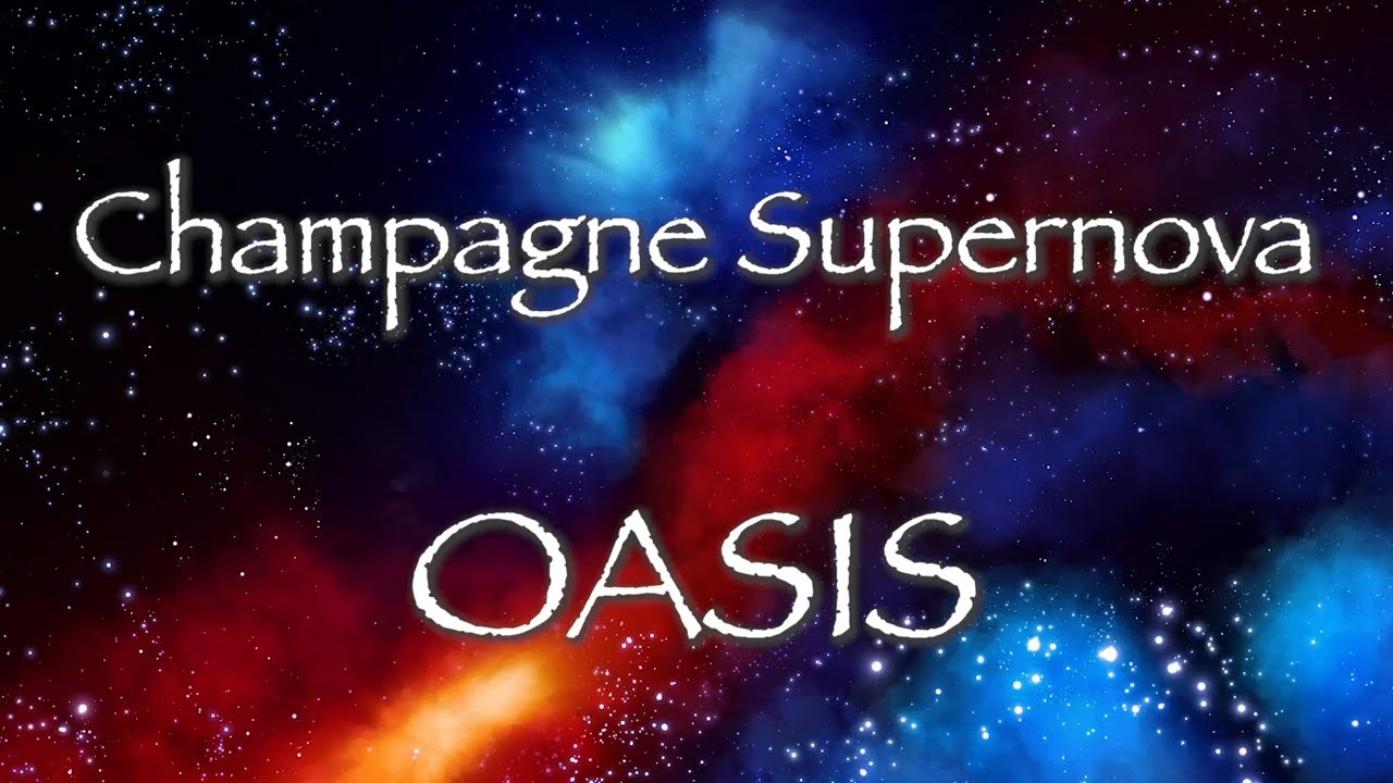 Oasis - Champagne Supernova 和訳オアシス「シャンパン・スーパーノバ」Morning Glory
