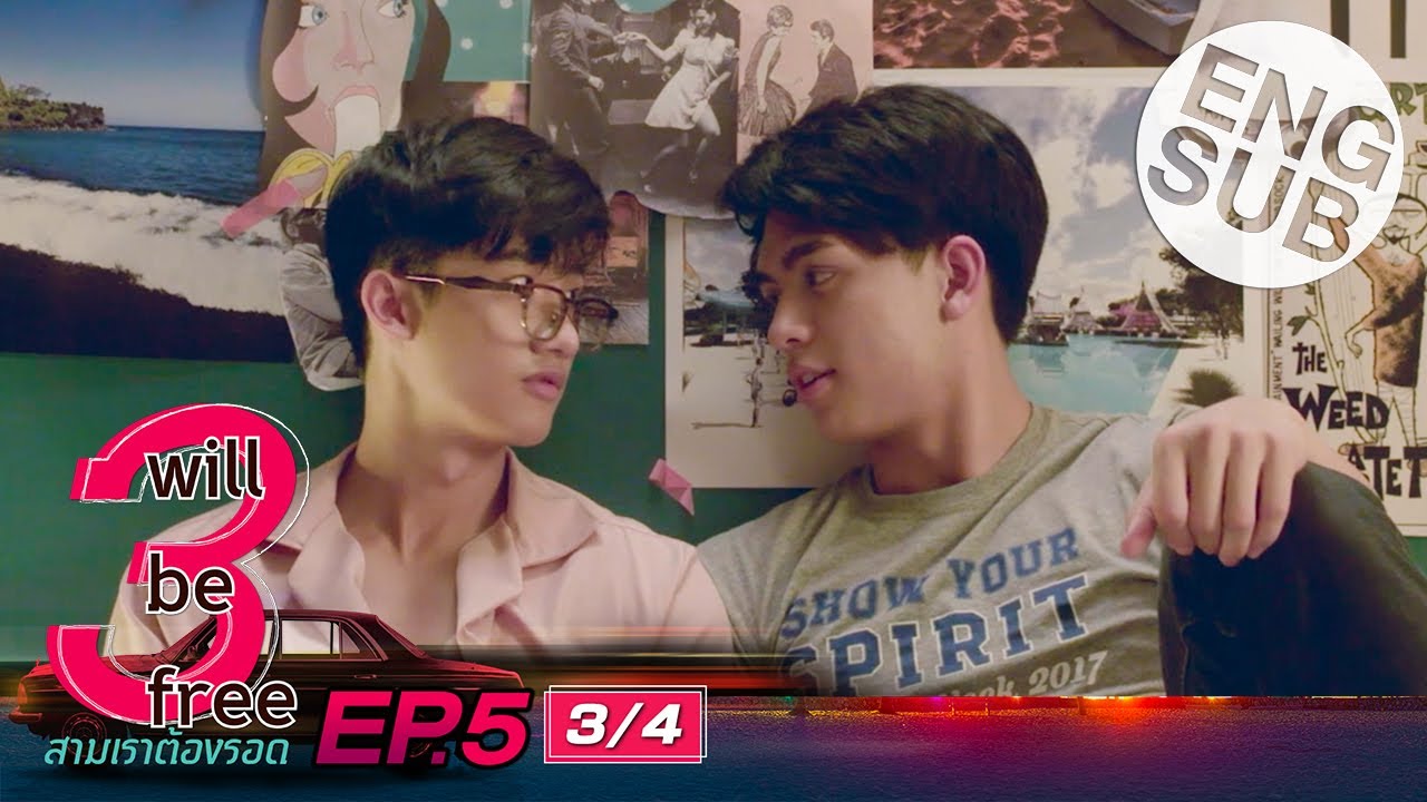 [Eng Sub] 3 Will Be Free สามเราต้องรอด | EP.5 [3/4]
