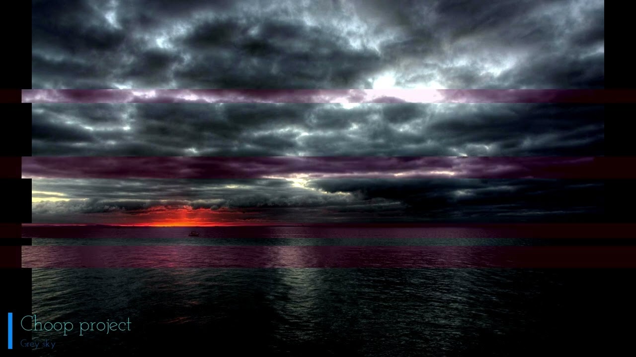 Choop Project - Grey sky `24