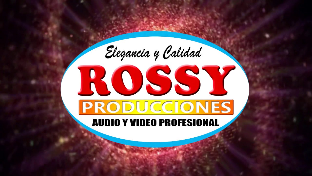 ROSSY PRODUCCIONES est&aacute; de regreso!!!